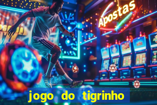 jogo do tigrinho plataforma chinesa